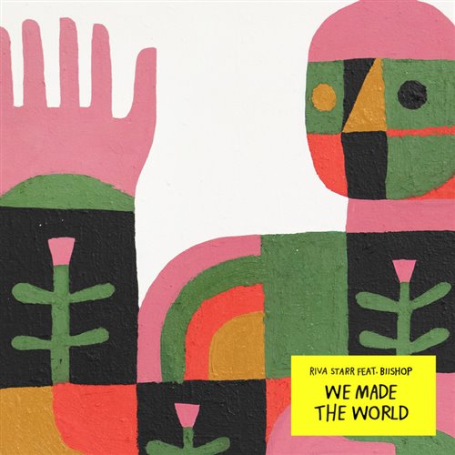 Riva Starr  Biishop - We Made The World (Extended Mix) 