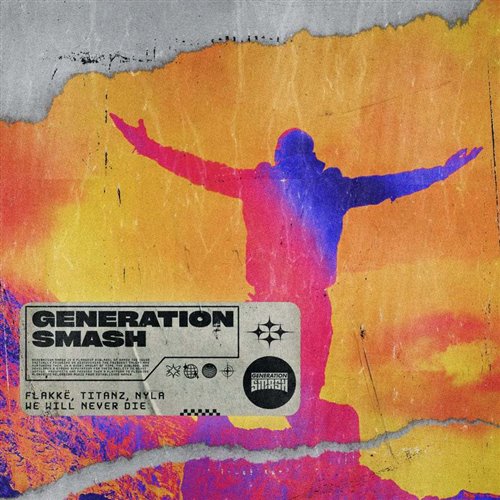 Flakkë, Titanz, NYLA - We Will Never Die (Extended Mix) 