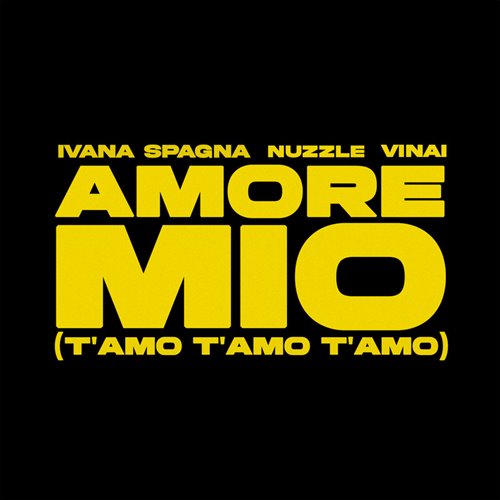 Ivana Spagna, Nuzzle  VINAI - Amore Mio (TAMO TAMO TAMO) (Extended Mix) 