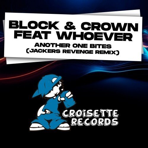 Block  Crown, Whoever - Another One Bites (Jackers Revenge Remix) 