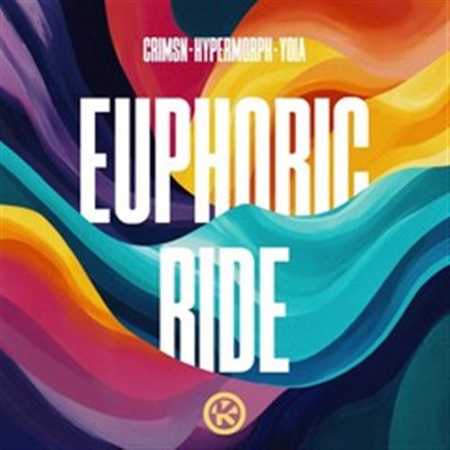 CRIMSN, Hypermorph  YOIA - Euphoric Ride (Extended Mix) 