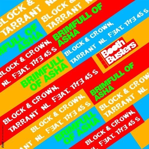 Block  Crown, Tarrant (NL), The 45S - Brimfull of Asha (Original Mix) 