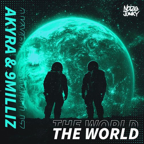 Akyra  9 Milliz - The World (Original Mix) 