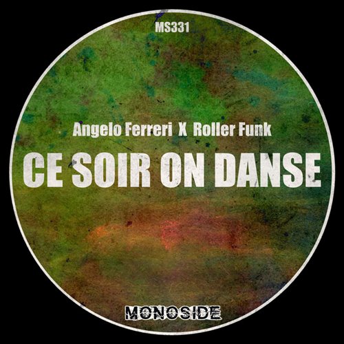 Angelo Ferreri, Roller Funk - Ce Soir On Danse (Original Mix) 