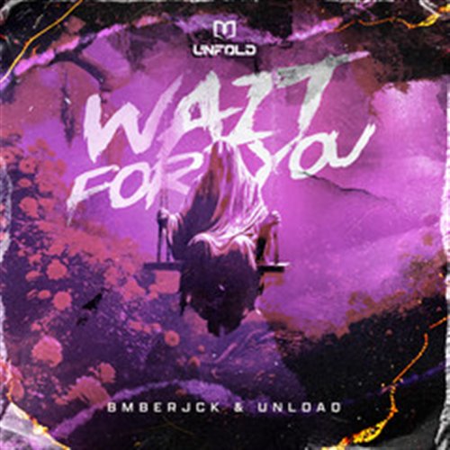 Bmberjck  Unload - Wait For You (Original Mix) 