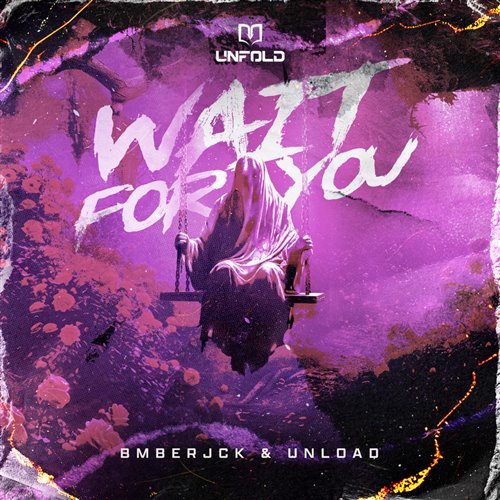 BMBERJCK, Unload - Wait For You (Original Mix) 