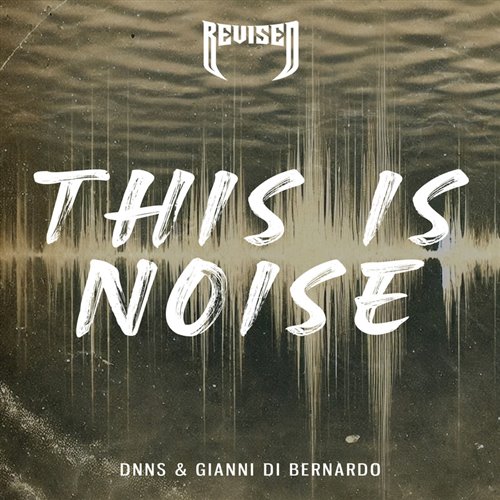 DNNS  Gianni Di Bernardo - This Is Noise (Original Mix) 