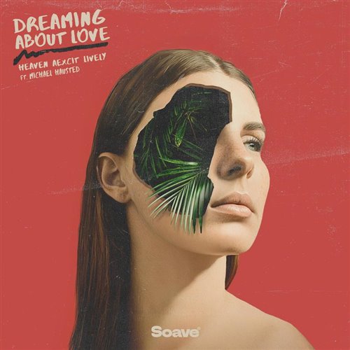 HeɅven, Aexcit  Lively - Dreaming About Love (feat. Michael Hausted) (Original Mix) 