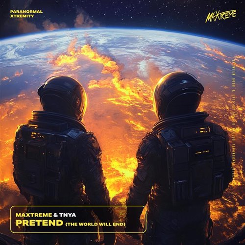 Maxtreme  TNYA - Pretend (The World will End) (Extended Mix) 