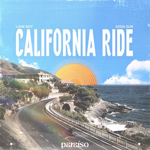 Lane Boy  Soda Sun - California Ride (Original Mix) 