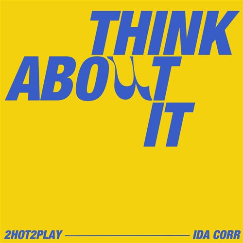 Ida Corr  2HOT2PLAY - Think About It (Extended Mix) 