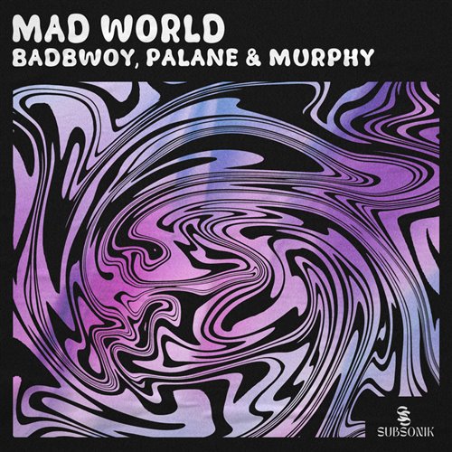 Murphy, Palane, Badbwoy - Mad World (Extended Mix) 