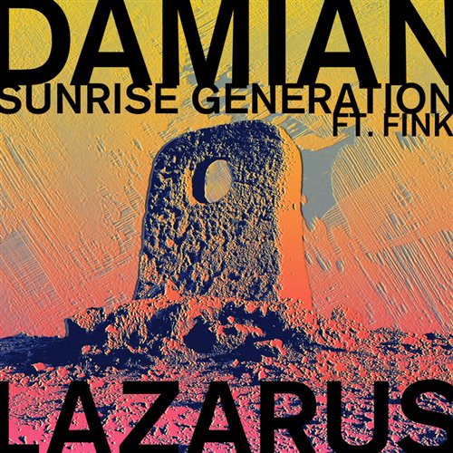 Fink, Damian Lazarus - Sunrise Generation (Meera Remix) 