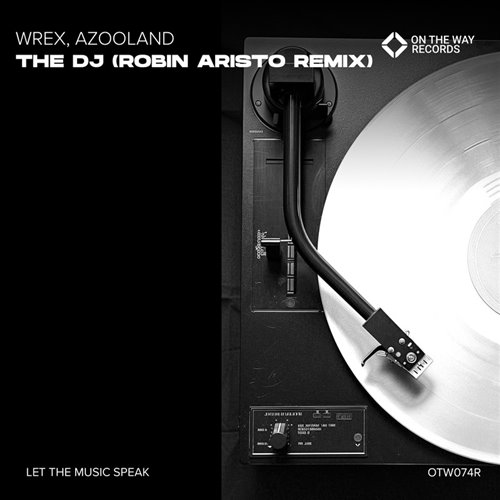 Wrex, Azooland - The DJ (Robin Aristo Remix) 