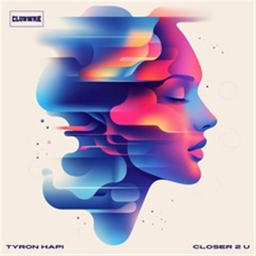 Tyron Hapi - Closer 2 U (Extended Mix) 