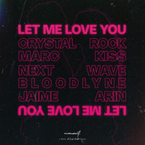 Crystal Rock, Marc Kiss  Next Wave - Let Me Love You (feat. Bloodlyne  Jaime Arin) (Original Mix) 