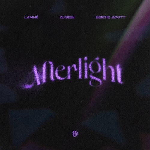 LANNÉ, Zusebi  Bertie Scott - Afterlight (Extended Mix) 