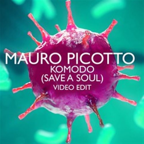 Mauro Picotto - Komodo (Save A Soul) [V2] (Extended Mix) 