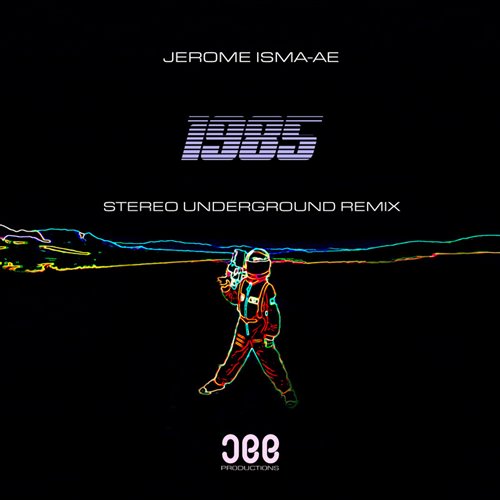 Jerome Isma-Ae - 1985 (Stereo Underground Extended Remix) 
