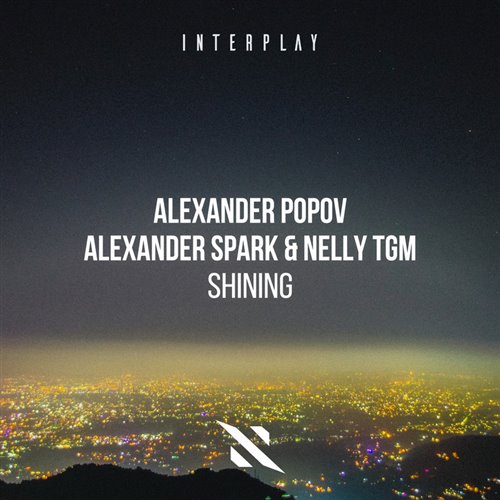 Alexander Popov, Alexander Spark  NELLY TGM - Shining (Extended Mix) 