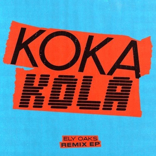 Ely Oaks - Koka Kola (KVSH Extended Remix) 