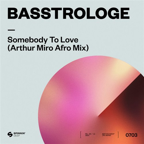 Basstrologe - Somebody To Love (Arthur Miro Afro Extended Mix) 
