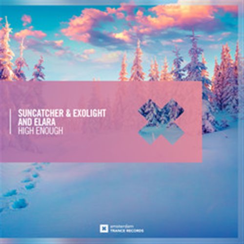 Suncatcher  Exolight And Elara - High Enough (Extended Mix) 