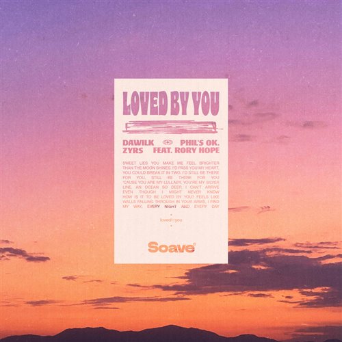 Dawilk, phils ok.  ZYRS - Loved By You (feat. Rory Hope) (Original Mix) 