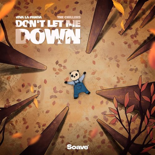 Viva La Panda  The Chillers - Dont Let Me Down (Original Mix) 