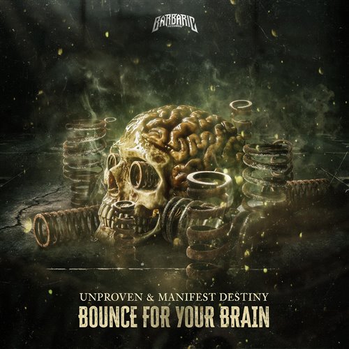 Unproven  Manifest Destiny - Bounce For Your Brain (Extended Mix) 