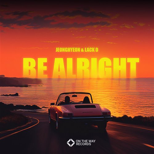 JEONGHYEON  Lack D - Be Alright (Original Mix) 