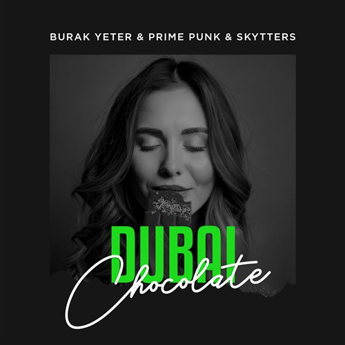 Burak Yeter, Prime Punk  Skytters - Dubai Chocolate (Extended Mix) 
