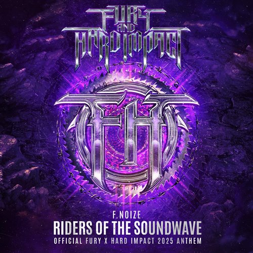 F. Noize - Riders Of The Soundwave (Official Fury  Hard Impact 2025 Anthem) 