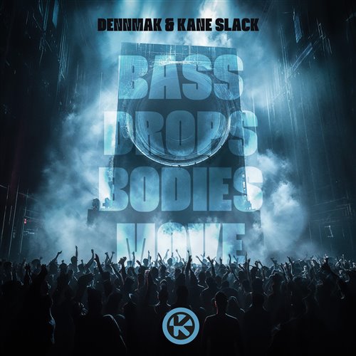 Dennmak, Kane Slack - Bass Drops Bodies Move (Original Mix) 