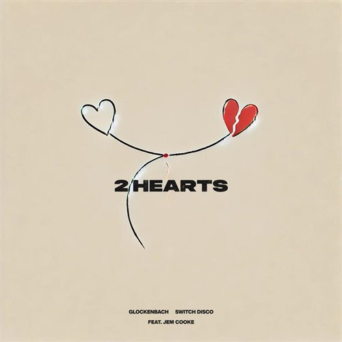Glockenbach  Switch Disco - 2 Hearts (feat. Jem Cooke) (Original Mix) 