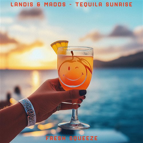 Landis  Madds - TEQUILA SUNRISE (Extended Mix) 