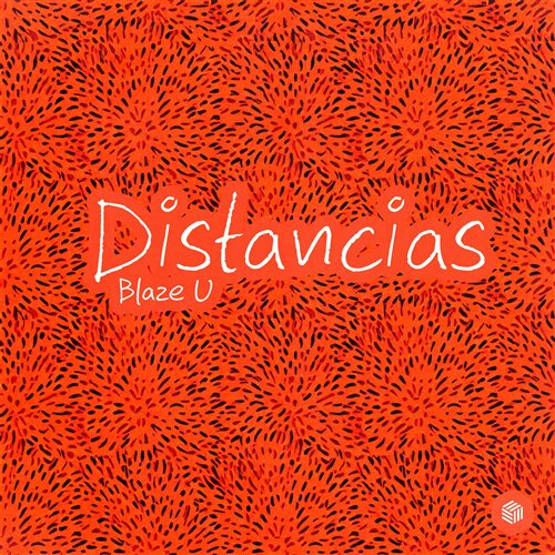 Blaze U - Distancias (Extended Mix) 