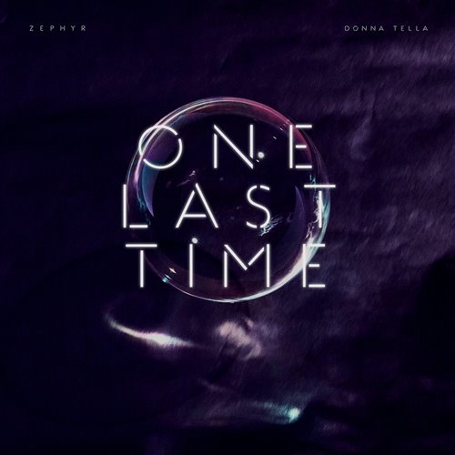 Zephyr  Donna Tella - One Last Time (Original Mix) 