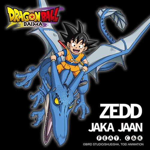Zedd  CK - Jaka Jaan (Dragon Ball DAIMA Opening Theme - Full Length) 