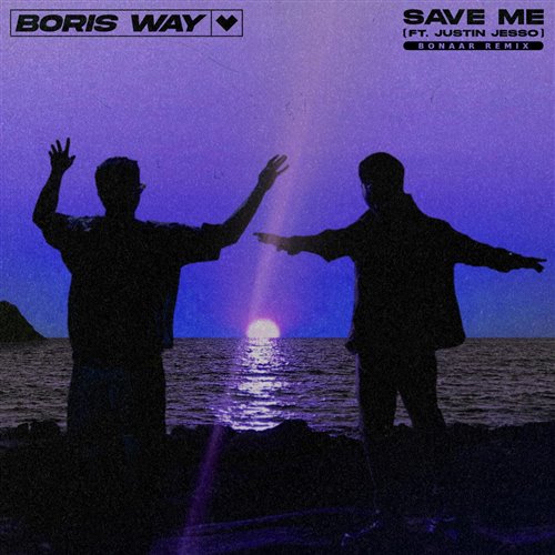 Boris Way  Justin Jesso - Save Me (Bonaar Remix) 