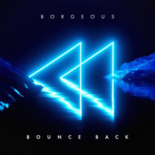 Borgeous - Bounce Back (Original Mix) 