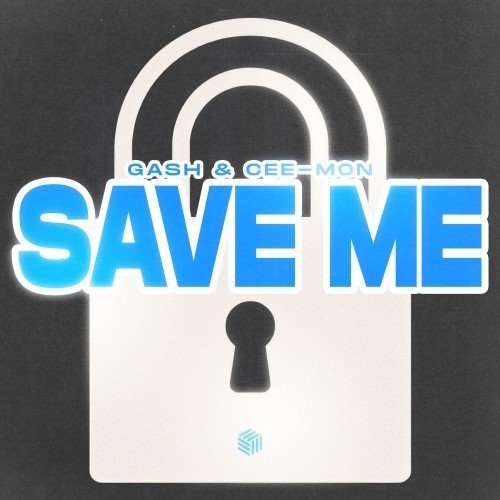 Gash, Cee-Mon - Save Me (Original Mix) 