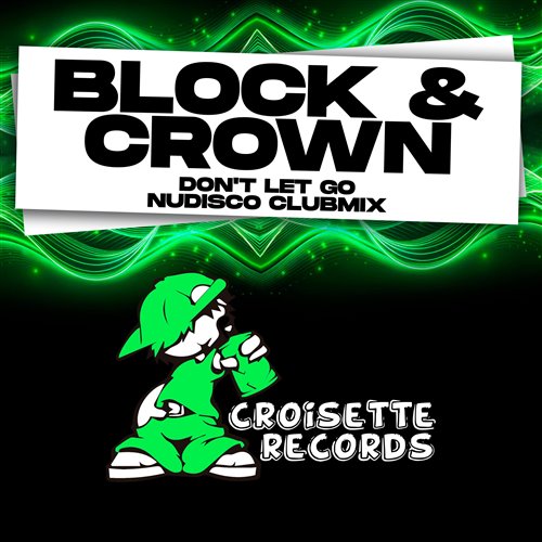 Block  Crown - Dont Let Go (Nudisco Clubmix) 