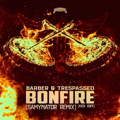 Barber  Trespassed - Bonfire (Samynator Remix) (Kick Edit) 