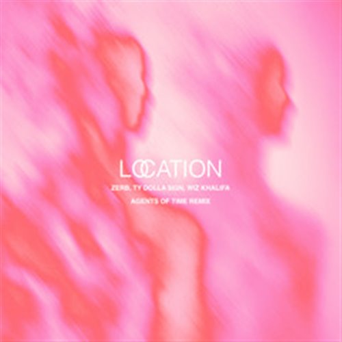 ZERB  Wiz Khalifa - Location (feat. Ty Dolla $ign) (Agents Of Time Extended Remix) 