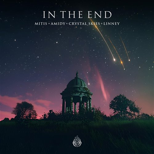 MitiS x Amidy x Crystal Skies x Linney - In The End (Original Mix) 