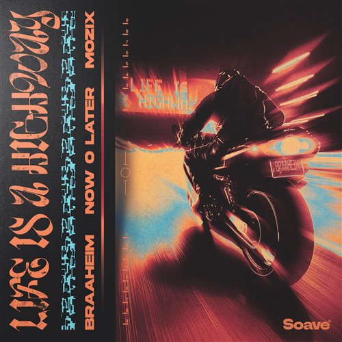 Braaheim, Now O Later  Mozix - Life is a Highway [Extended Mix] 