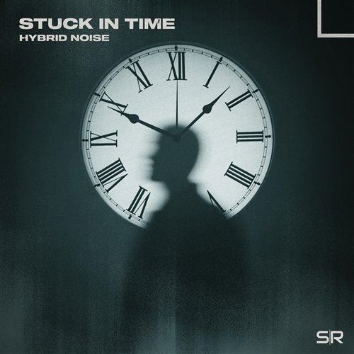 Hybrid Noise - Stuck in Time (Original Mix) 