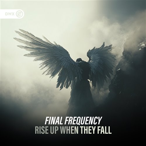 Final Frequency  Dirty Workz - Rise Up When They Fall (Extended Mix) 