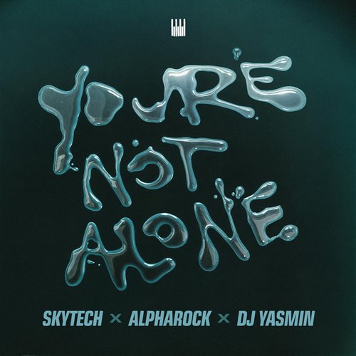 Skytech x Alpharock x DJ Yasmin - Youre Not Alone (Extended Mix) 